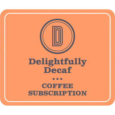 Delightfully Decaf Subscription